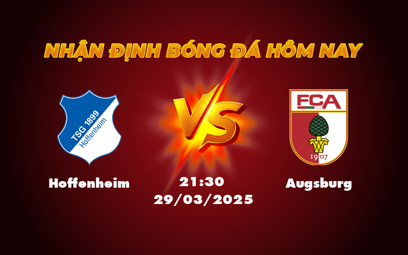 Cuộc đối đầu căng thẳng giữa Hoffenheim và Augsburg Cơ hội cho đội khách bứt phá 1 hoffenheim augsburg 29 03 bundesliga