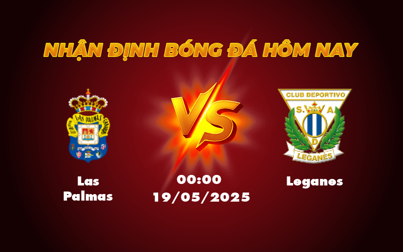 Las Palmas vs Leganes Cuộc Chiến Trụ Hạng Căng Thẳng 1 las palmas leganes 19 05 la liga