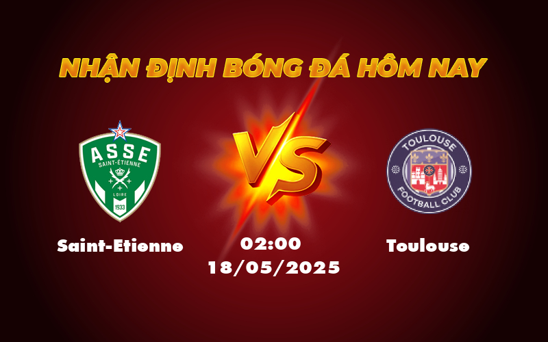 Nhận định soi kèo Saint-Etienne vs Toulouse Cuộc đọ sức cân não cho cuộc chiến trụ hạng 1 saint etienne toulouse 18 05 ligue 1