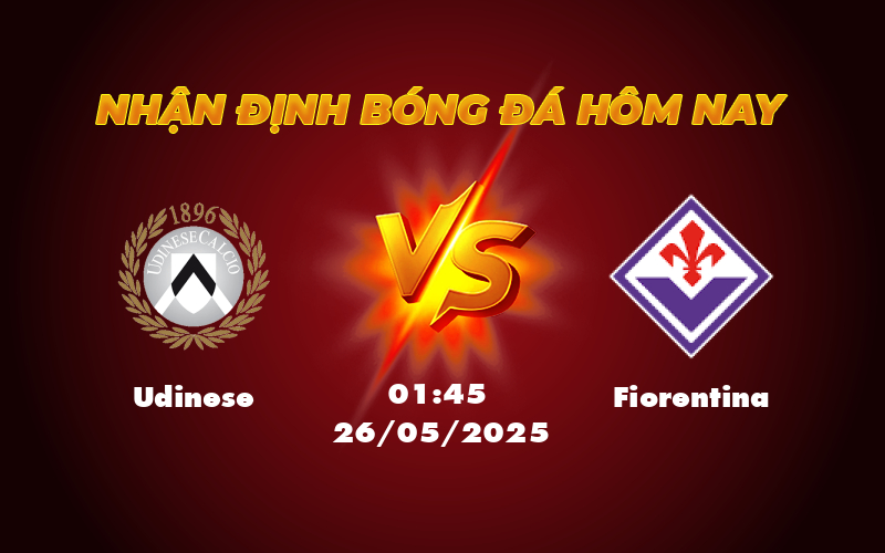 Soi kèo Udinese vs Fiorentina Tâm điểm chiến thắng cho Fiorentina tại Serie A 1 udinese fiorentina 26 05 seria a