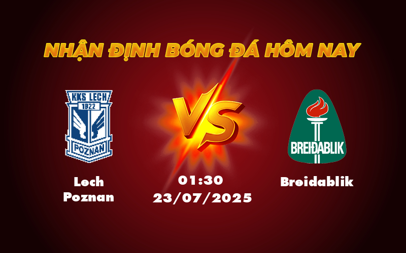 Nhận định soi kèo Lech Poznan vs Breidablik Cuộc đối đầu hứa hẹn tại Champions League 1 lech poznan breidablik 23 07 c1