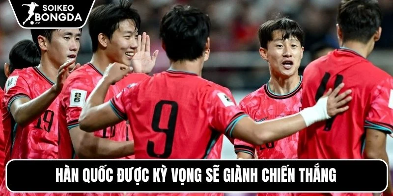 Hàn Quốc được kỳ vọng sẽ giành chiến thắng