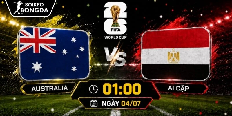 Nhận định Australia vs Ai Cập | 01h00 04/07 – World Cup 2026 1 Nhận định Australia vs Ai Cập | 01h00 04/07 – World Cup 2026