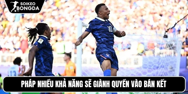Nhận Định Pháp Vs Ma Rốc | 03h00 10/07 – World Cup 2026 6 Pháp nhiều khả năng sẽ giành quyền vào bán kết