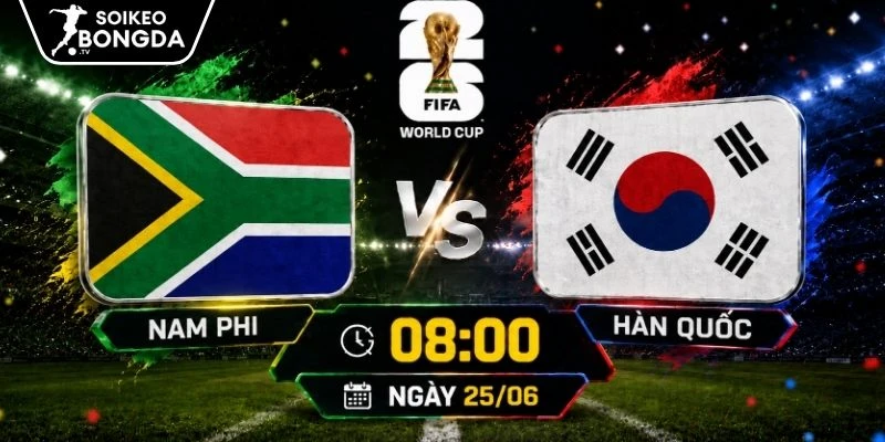 Soi Kèo Nam Phi Vs Hàn Quốc 08h00 25/06: Dự Đoán Tỷ Số Bảng A