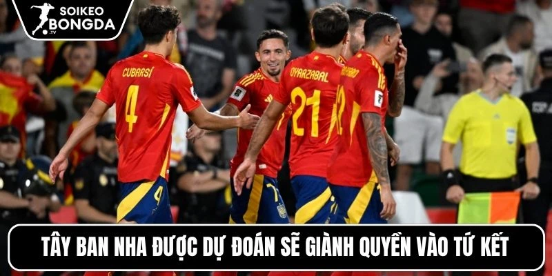 Tây Ban Nha được dự đoán sẽ giành quyền vào tứ kết